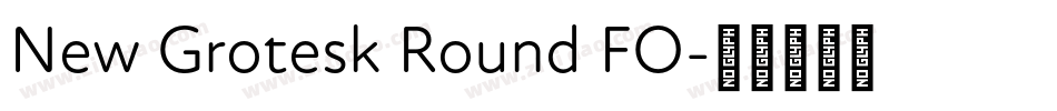New Grotesk Round FO字体转换
